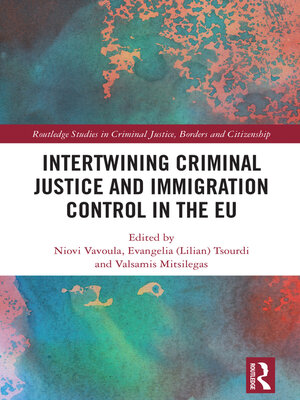 cover image of Intertwining Criminal Justice and Immigration Control in the EU